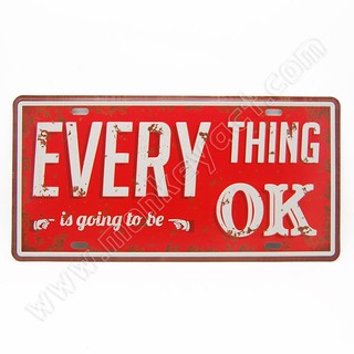 ป้ายสังกะสีวินเทจ Every Thing Is Going to Be Ok