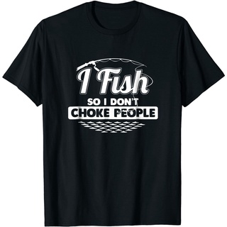 เสื้อยืดผ้าฝ้ายพิมพ์ลายแฟชั่น GILDAN เสื้อยืด พิมพ์ลาย I Fish So Dont Choke People Says Fishing สไตล์ฮิปฮอป สําหรับผู้ชา