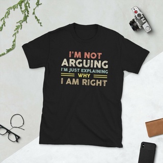 แฟชั่นคลาสสิกเสื้อยืดผ้าฝ้ายเสื้อยืด พิมพ์ลาย IM Not Arguing IM Just Explaining Why I Am Right สําหรับผู้ชาย