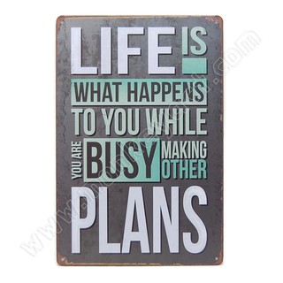 ป้ายสังกะสีวินเทจ Life is What Happens To you While you are busy