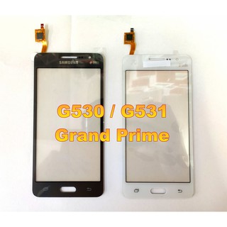 ทัชสกรีน Samsung GrandPrime G530 G531 ทัชสกรีน GrandPrime ทัชสกรีน G530 ทัชสกรีน G531 TouchG530 ทัช GrandPrime ทัช G530