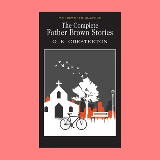 หนังสือนิยายภาษาอังกฤษ The Complete Father Brown Stories fiction English book