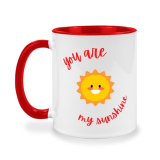 แก้วเซรามิค, แก้วกาแฟเซรามิคแบบทูโทน สกรีนข้อความ..You are my sunshine..,ข้อความน่ารักๆๆ, ของขวัญวันพิเศษ