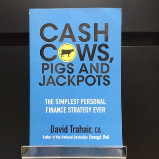 Cash Cows, Pigs and Jackpots - David Trahair