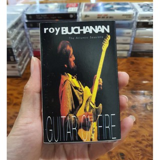 เทป  Roy Buchanan : Guitar On Fire "The Atlantic Sessions"  ลิขสิทธิ์แท้