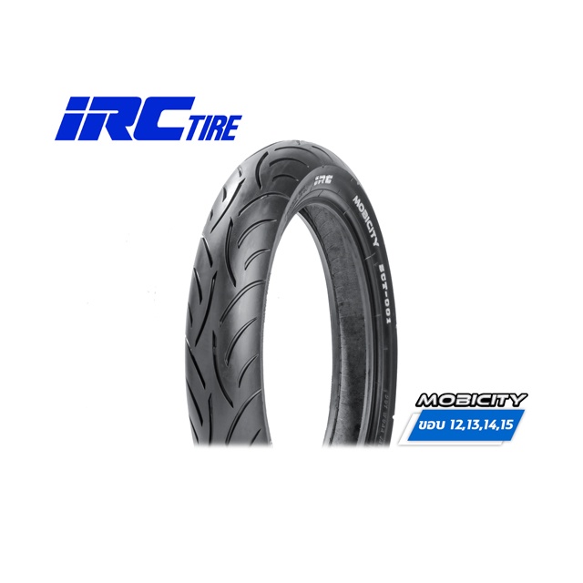 IRC SCT-001 ยางรถจักรยานยนต์ Tubeless ขอบ 12-15 นิ้ว (MOBICITY)