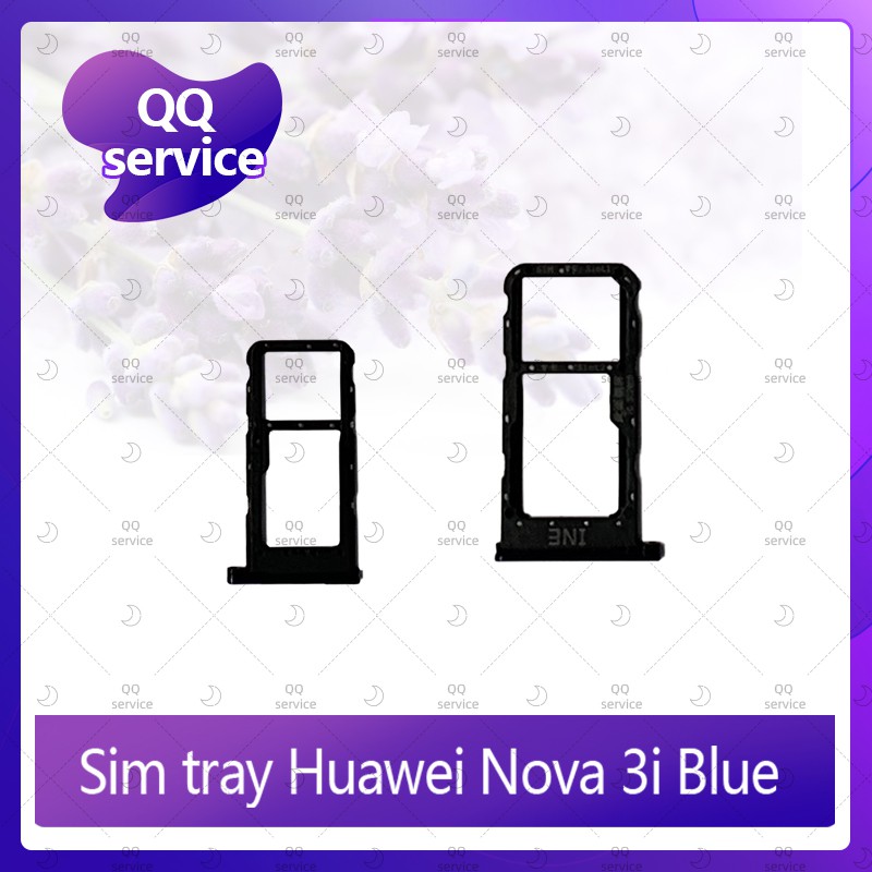 SIM Huawei Nova 3i อะไหล่ถาดซิม ถาดใส่ซิม Sim Tray (ได้1ชิ้นค่ะ) อะไหล่มือถือ คุณภาพดี QQ service