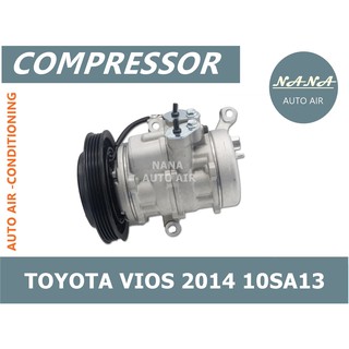 ของใหม่ มือ 1!!! COMPRESSOR คอมแอร์ TOYOTA VIOS 2014 10SA13  คอมแอร์รถยนต์