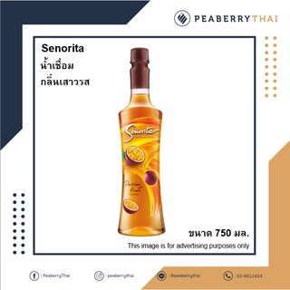 SENORITA Passion Fruit Syrup 750 ML. น้ำเชื่อมแต่งกลิ่นเสาวรส  ขนาด 750 มล.