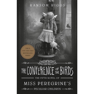 (มาใหม่) English book CONFERENCE OF THE BIRDS, THE (MISS PEREGRINE 05)