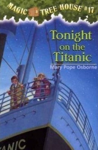 Magic Tree House 17 Tonight On The Titanic โดย Mary Pope Osborne (ฉบับสหรัฐอเมริกาปกอ่อน)