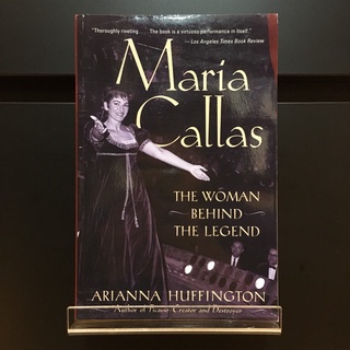 Maria Callas : The Woman behind the Legend - Aroanna Huffington (ร้านหนังสือมือสองภาษาอังกฤษ Gekko Books)