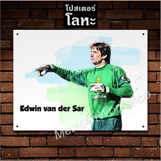 โปสเตอร์โลหะ Edwin Van Der Sar Manchester United ตำนาน นักฟุตบอล แมนยู แมนเชสเตอร์ยูไนเต็ด
