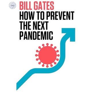 HOW TO PREVENT THE NEXT PANDEMIC