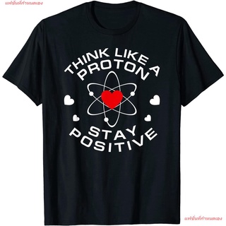 แฟชั่นที่กำหนดเอง Think Like A Proton And Stay Positive Humor Saying Science T-Shirt ผู้ชาย เสื้อยืด พิมพ์ลาย เสื้อยืด ผ