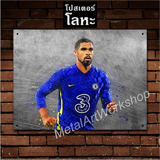 ป้ายเหล็ก รูเบน ลอฟตัส-ชีค เชลซี สกรีนลายเหล็กขูดขีด Ruben Loftus-Cheek Chelsea โปสเตอร์ โลหะ รูป ภาพ นักฟุตบอล