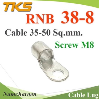 ..หางปลากลม ไม่มีฉนวนหุ้ม ทองแดง รูสกรู M8 ข้อต่อสายไฟ 35 Sq.mm. รุ่น RBN38-8 NC