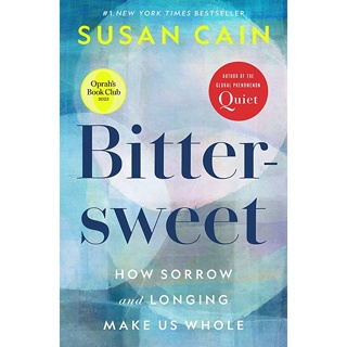 หนังสือ Bittersweet: How Sorrow and Longing Make Us Whole By Susan Cain (SOFTCOVER)