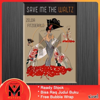 Save Me the Waltz - Zelda Fitzgerald เซลดา ฟิตเซอรัลด์