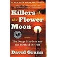 หนังสือฆาตกรดวงจันทร์ ดอกไม้ : ฆาตกรและเกิด FBI By David Grann (SOFTCOVER)