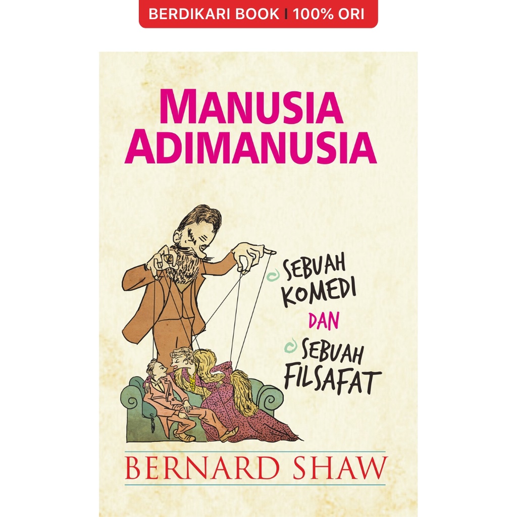 Berdikari - Bernard Shaw; Humanity - Narrative