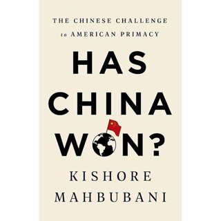 [ภาษาอังกฤษ] หนังสือ HAS CHINA WON - KISHORE MAHBUBANI [ของแท้]