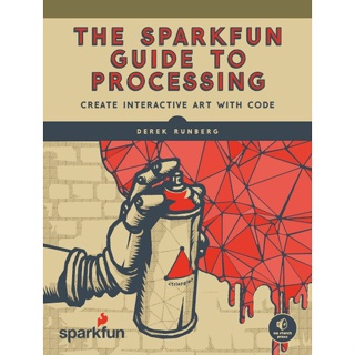 คู่มือ SparkFun ในการประมวลผล: สร้างศิลปะโต้ตอบกับรหัส