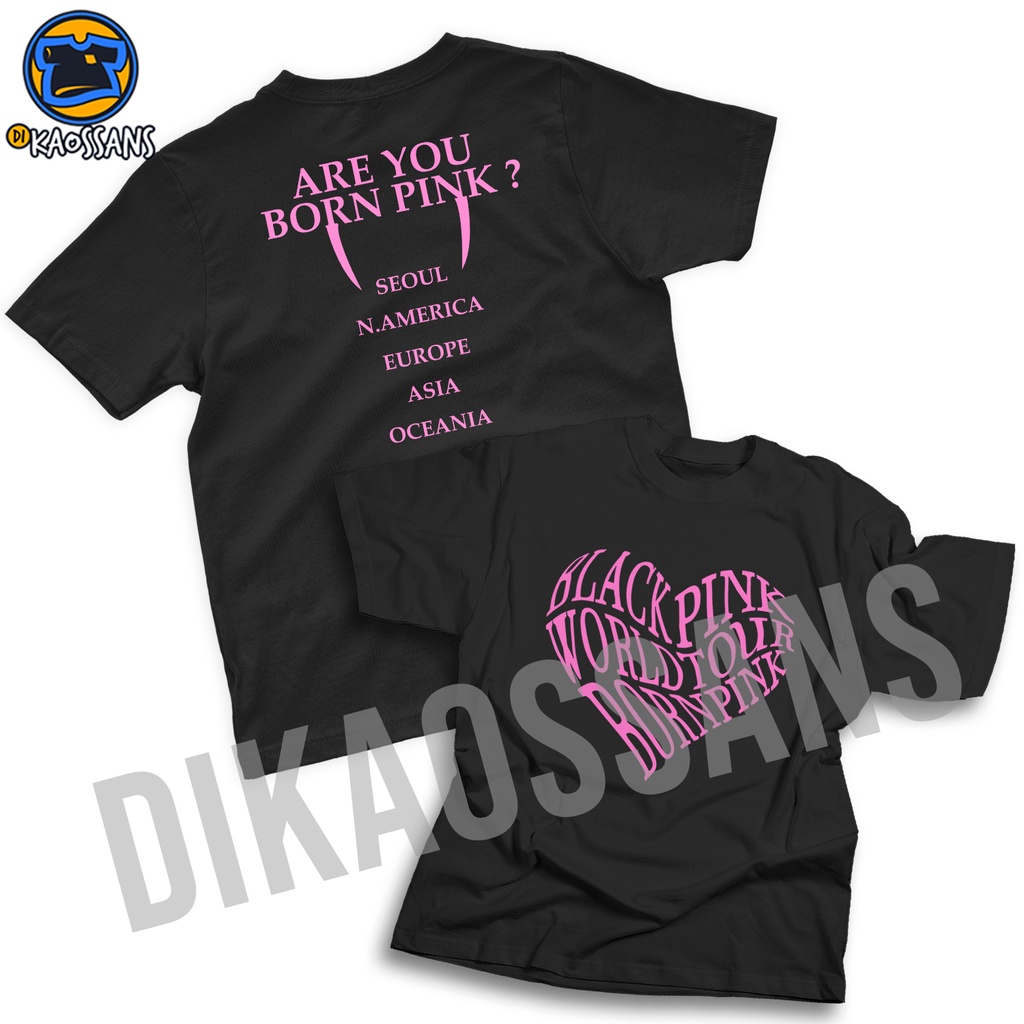 BORN TO PINK BLACKPINK เสื้อยืด distro ผ้าฝ้ายหวี 30s UNISEX BLINK KOREAN LOVERS BALCKPINK WORLDTOUR