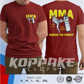 เสื้อยืด พิมพ์ลาย Mma Born To Fight Clothing Distro