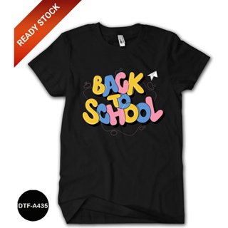 เสื้อยืด ผ้าฝ้าย พิมพ์ลาย Back to School สําหรับเด็ก 24s DTF-A435