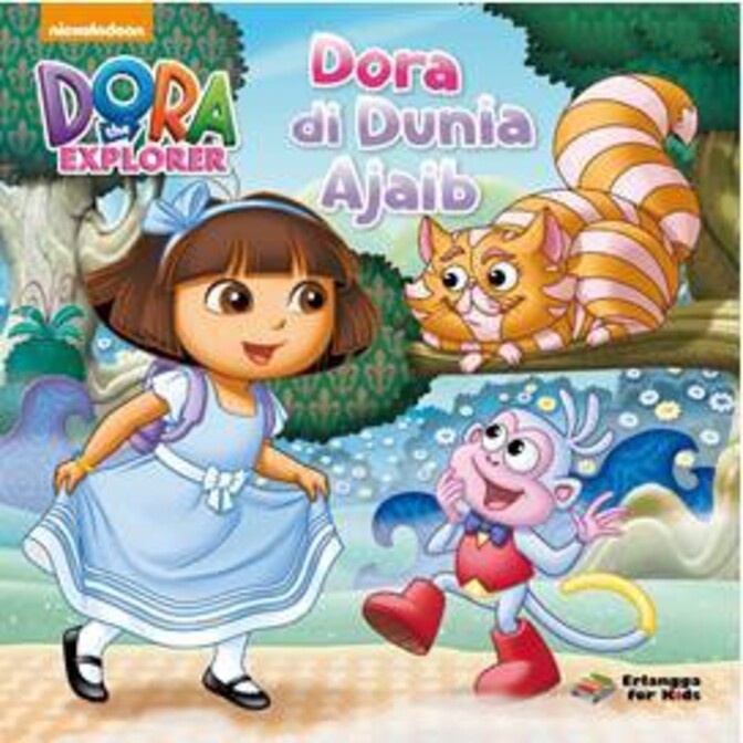 Erlangga สําหรับเด็ก - DORA THE EXPLORER: DORA IN THE MAGIC WORLD