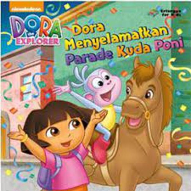 Erlangga For Kids - DORA THE EXPLORER: DORA EXPLORING PONY PARADE