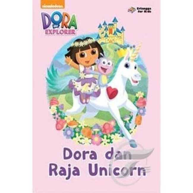 Erlangga สําหรับเด็ก - DORA THE EXPLORER: DORA & KING OF UNICORN