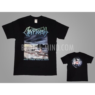 เสื้อยืด ลาย CRYPTOPSY - AND THEN YouLl BEG