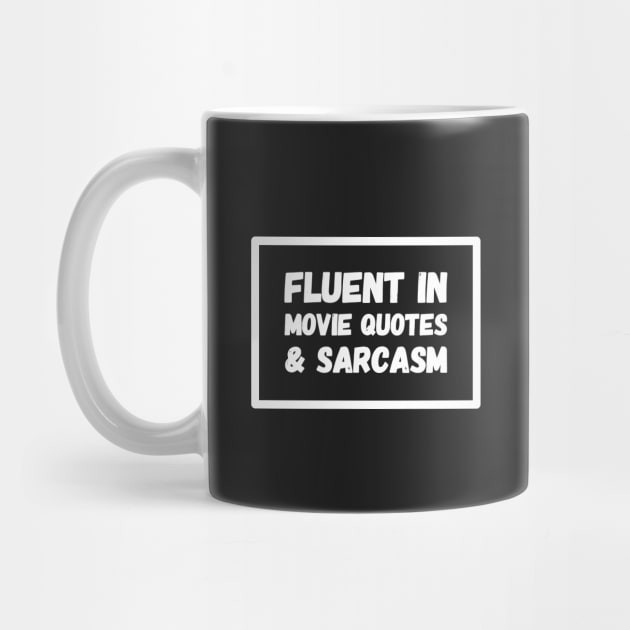 Smooth In Movie Quotes & Coffee Mug Sarkasme Fluent In Movie Quotes & Sarcasm Coffee Mug