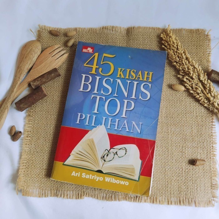 45 SELECTED TOP BUSINESS STORIES - ARI SATRIYO WIBOWO | หนังสือมือสองต้นฉบับ