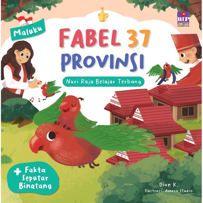 Gramedia Cirebon - FABEL 37 PROVINCE - MALKU: NURI KING LEARN TO FLY