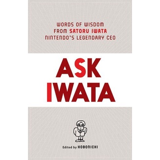 Top Pick Ind/Eng ถาม Iwata เวอร์ชัน: คําแห่งปัญญาจาก Satoru Iwata โดย Satoru Iwata