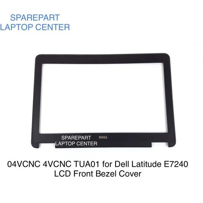 Bezel LCD ฝาครอบด้านหน้า Dell Latiude 7240 E7240 P/N 04VCNC 0F0XP9 LIMITED