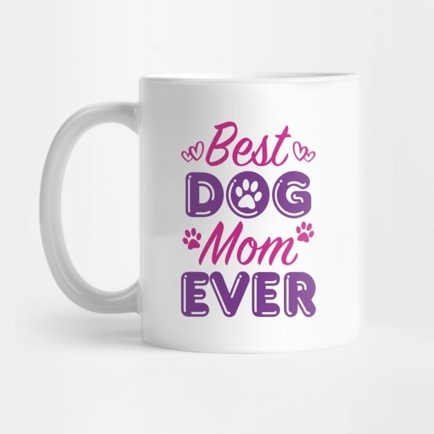 Best Dog Mother Coffee Mug Best Dog Mom Ever Coffee Mug