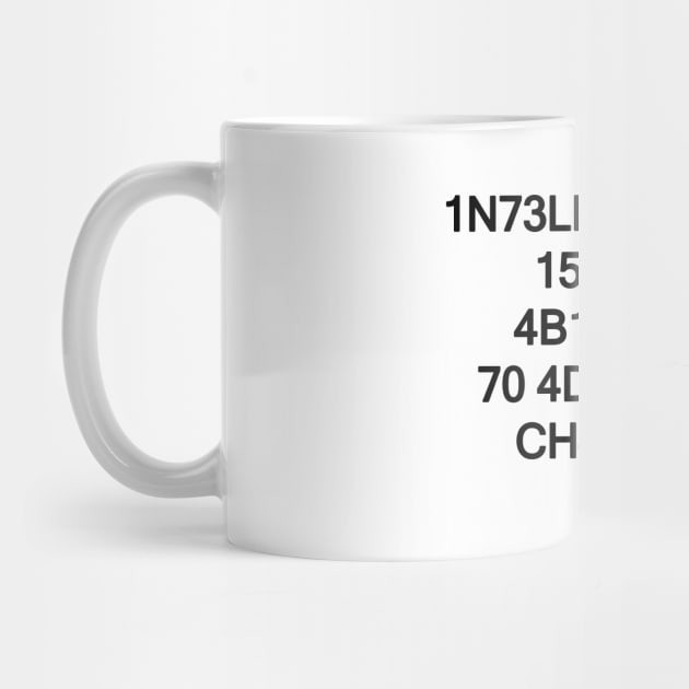 1N73LL1G3NC3 15 7H3 4B1L17Y 70 4D4P7 70 CH4NG3 ถ้วยกาแฟ