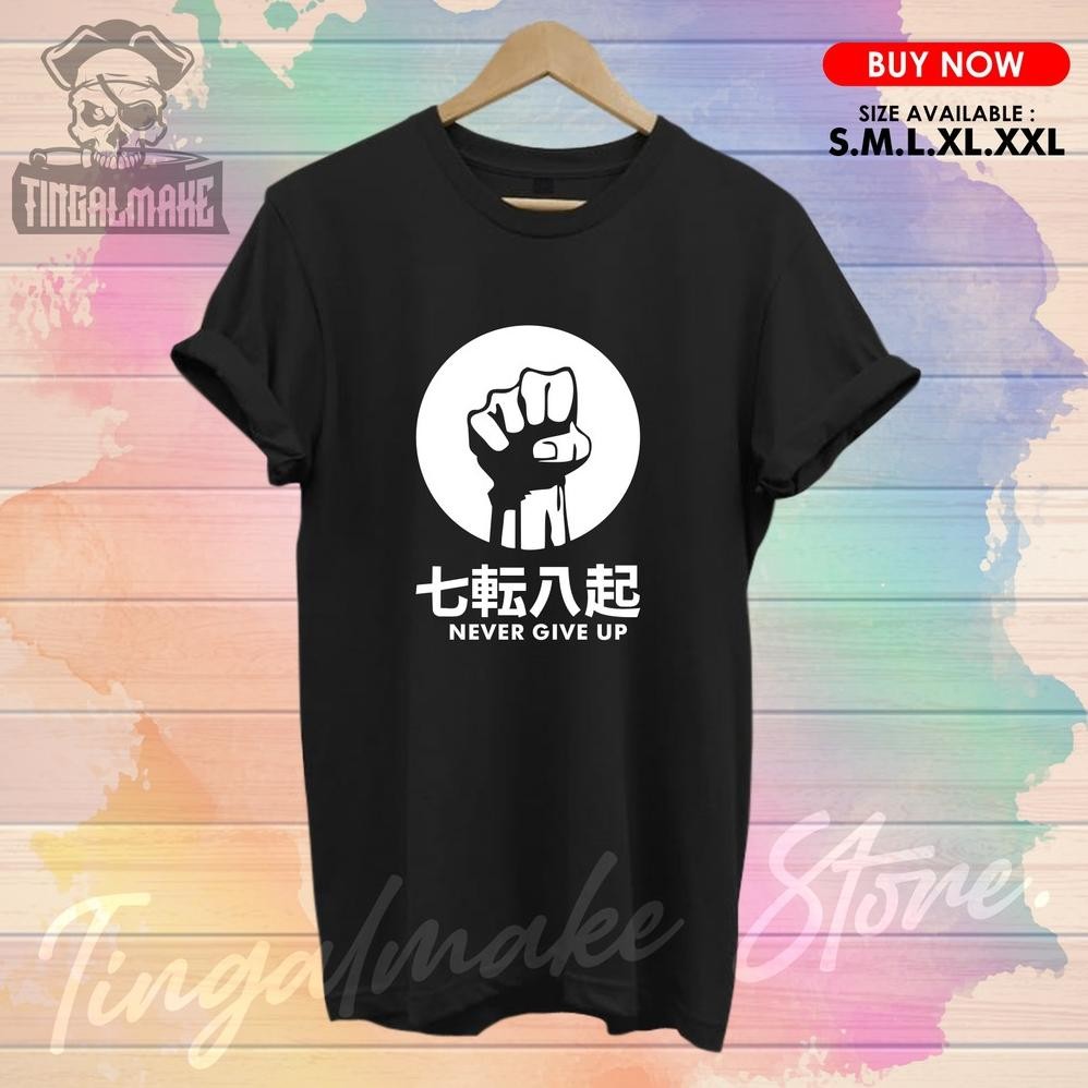 Never Give Up Japan เสื้อยืดญี่ปุ่น Unisex