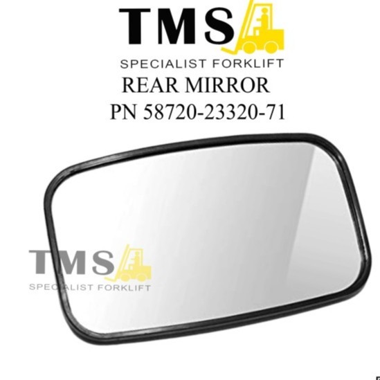 กระจกมองข้าง PN 58720-23320-71 TOYOTA FORKLIFT 7FB/8FB15-30 MIRROR