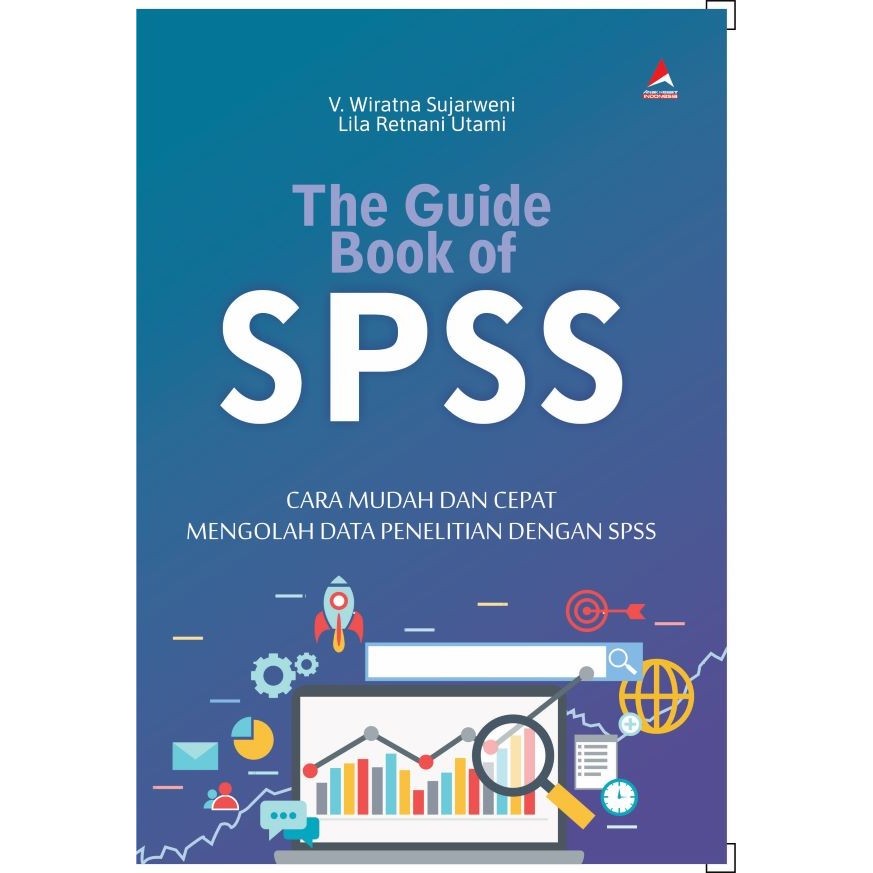 หนังสือคู่มือแห่ง SPSS: ข้อมูลวิจัย Easy and Fast Way พร้อม SPSS
