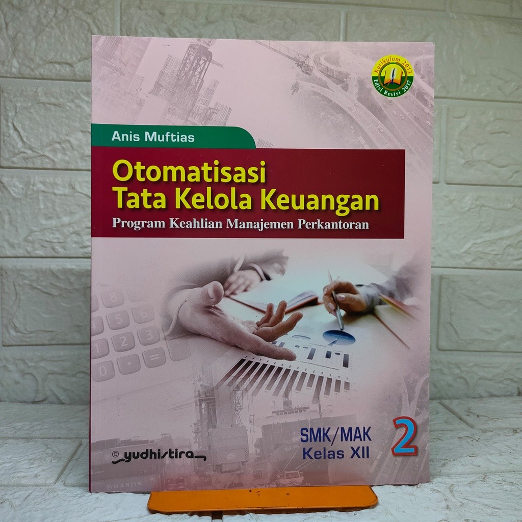 AUTOMATION OF FINANCIAL GOVERNANCE 2 SMK/MAK CLASS XII KUR 2013 REVISION 2017 YUDHISTIRA NP [ต้นฉบับ