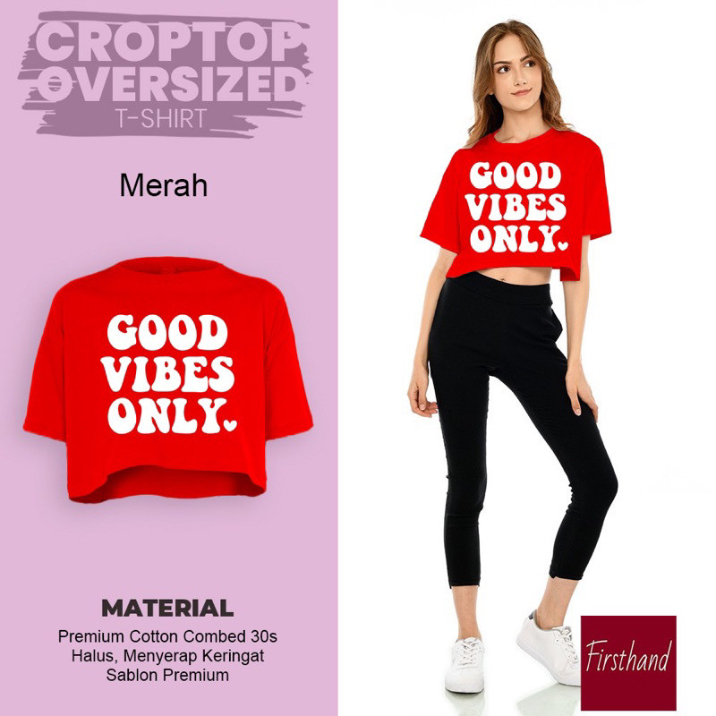 Good Vibes Crop Top เสื้อครอป Oversize ดั้งเดิม