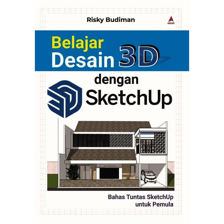 Gramedia Cirebon - การออกแบบ 3D พร้อม SKETCHUP: เอกสารที่สมบูรณ์ของ SKETCHUP UN