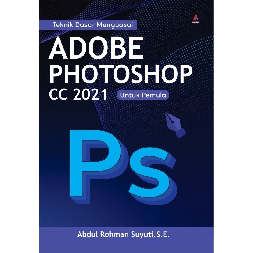 เทคนิคพื้นฐานสู่ Master Adobe Photoshop Cc 2021