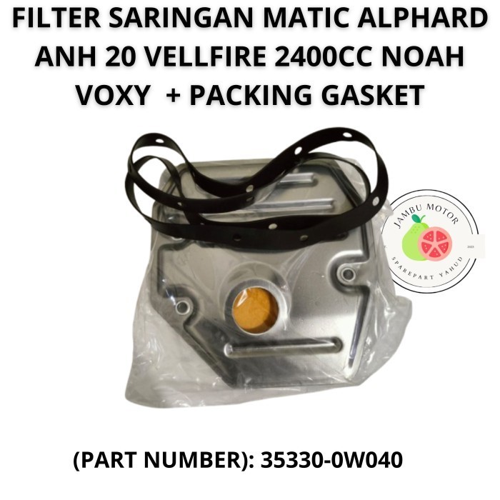 ALPHARD ANH 20 VELLFIRE 2400CC NOAH VOXY MATIC FILTER FILTER 35330-0W040 + PACKING GASKET (3 MONTHS 