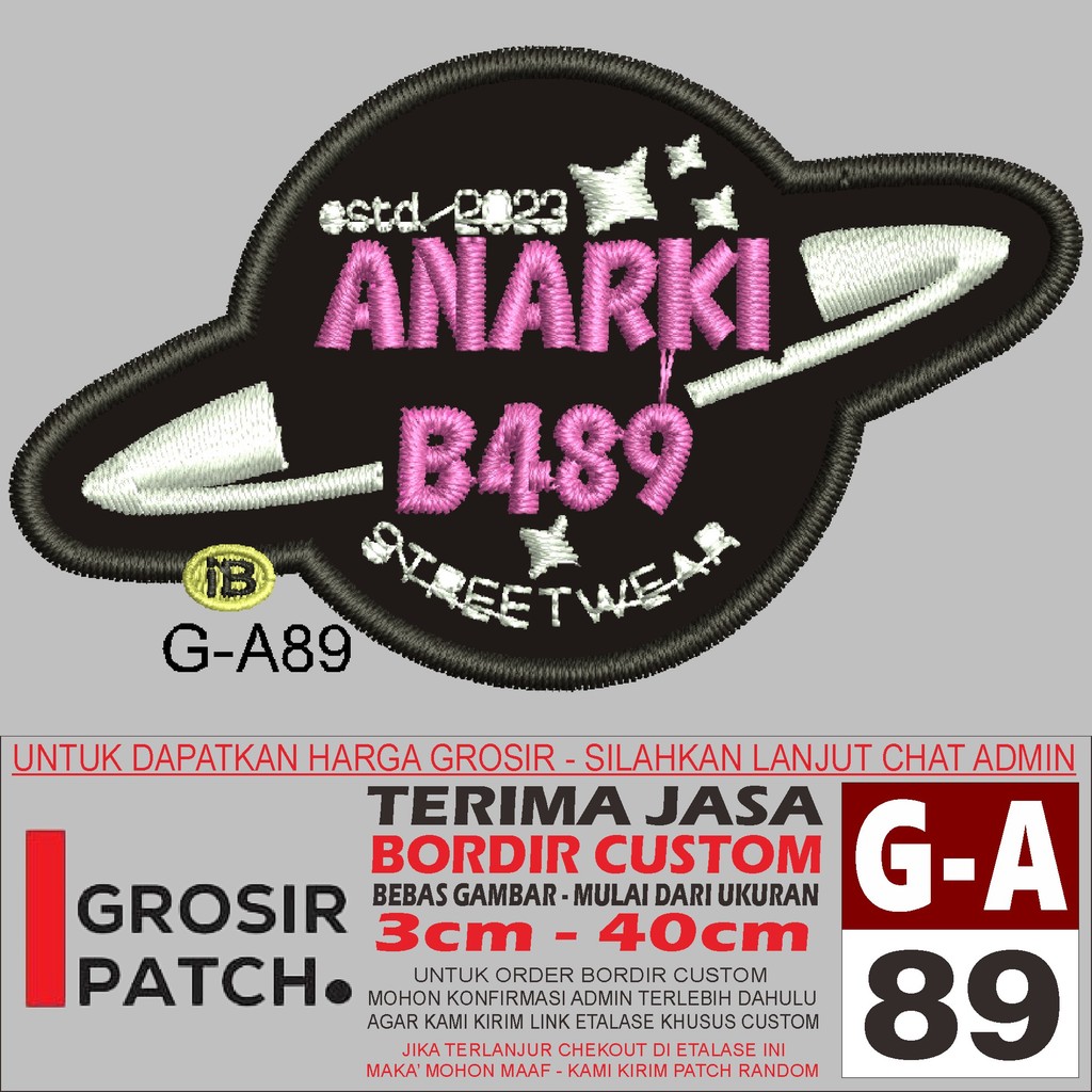 G-A89 ANARKI B489 STREETWEAR - WHOLESALE LOGO EMBROIDERY PATCH REVIEW/TESTIMONI PATCH
